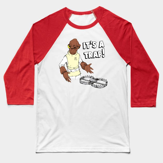 It's A Trap! Baseball T-Shirt by Chewbaccadoll